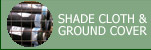 Shade & Ground Cover